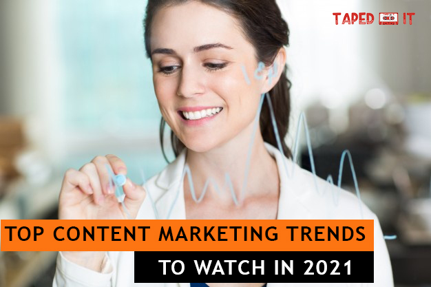 Top-Content-Marketing-Trends-to-Watch-in-2021