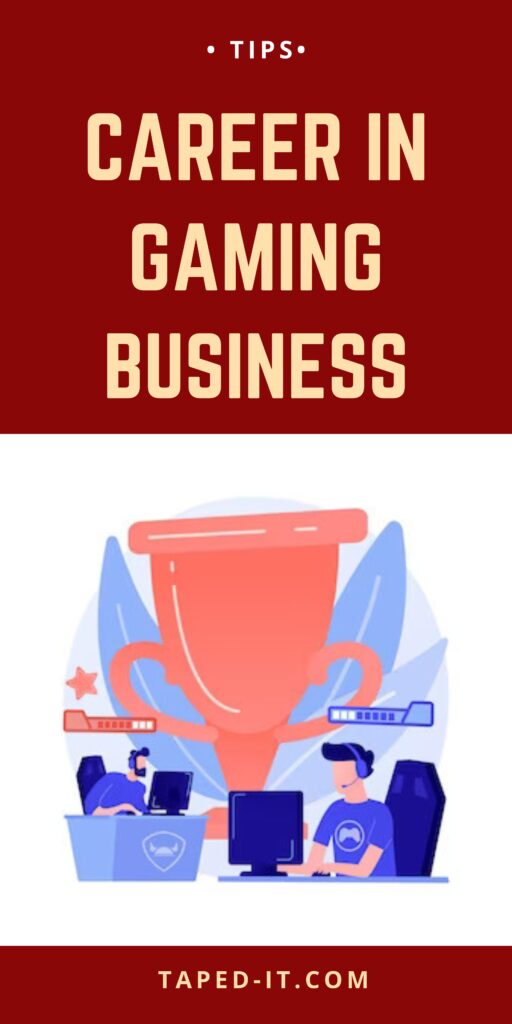 Career in Gaming Business