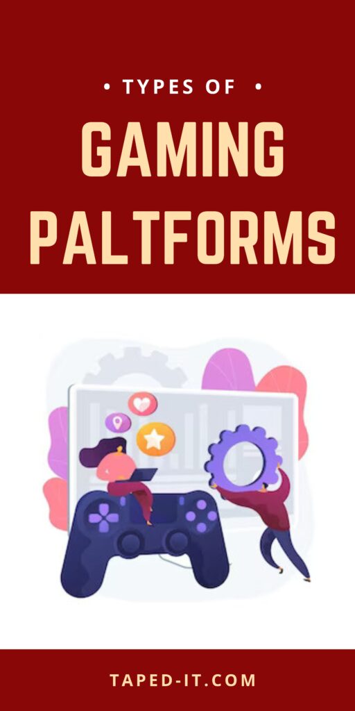 Types of Gaming Platforms