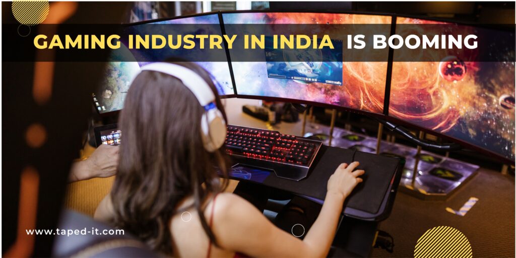 Gaming Industry in India is Booming